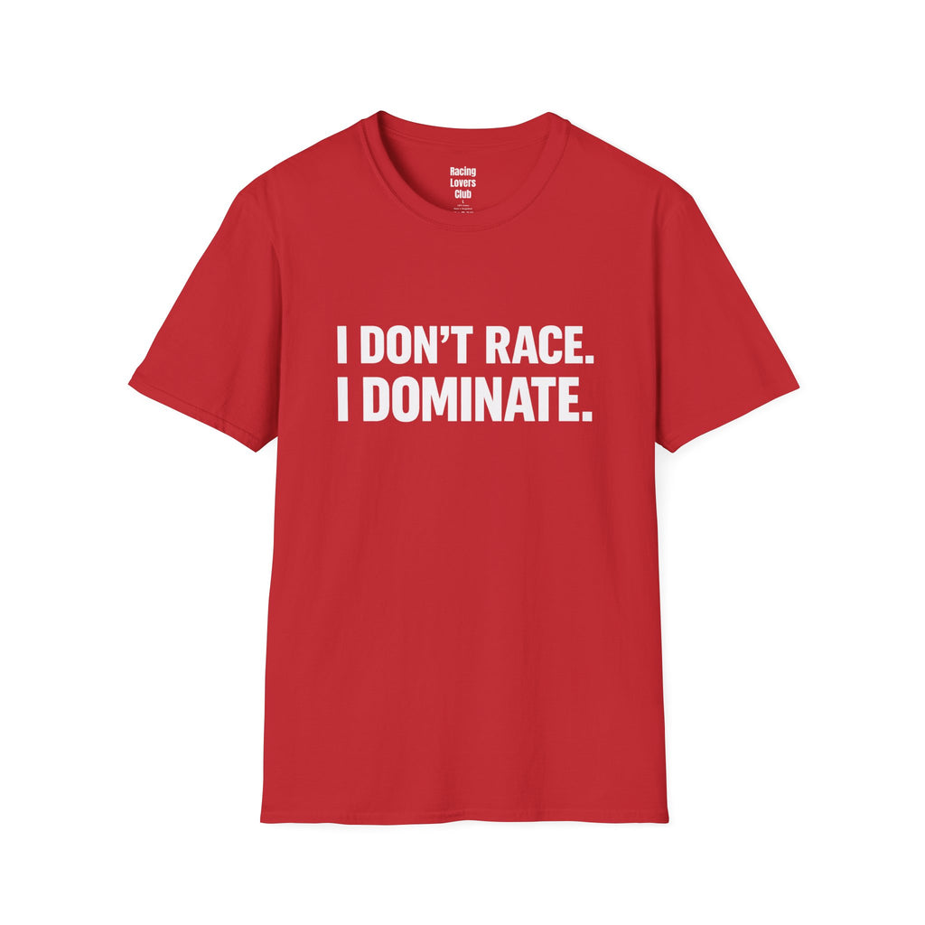 I Dominate T-Shirt