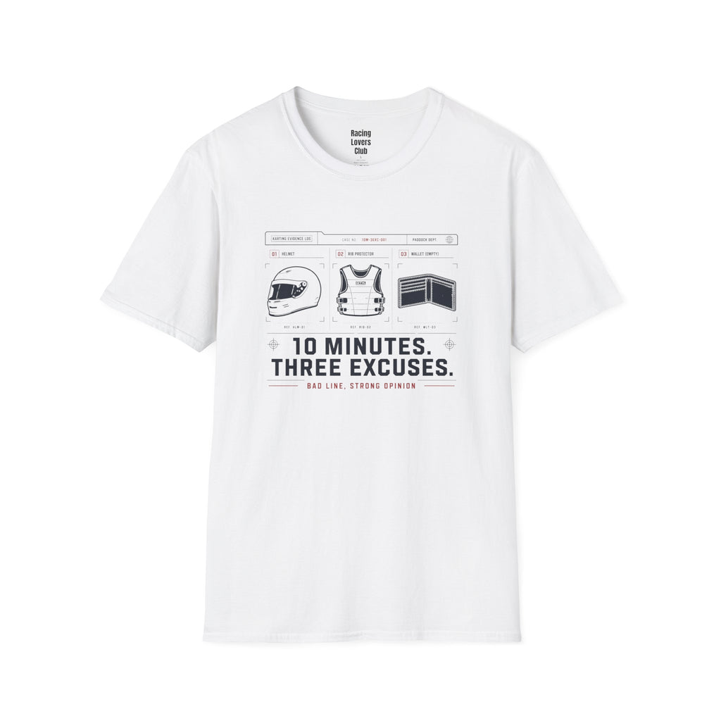 10 Minutes 3 Excuses T-Shirt — racing-themed graphic tee from Racing Lovers Club