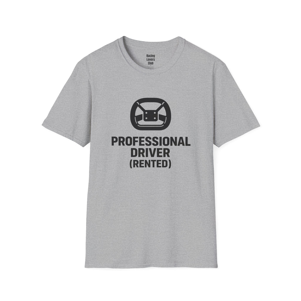 Professional Driver (Rented) T-Shirt