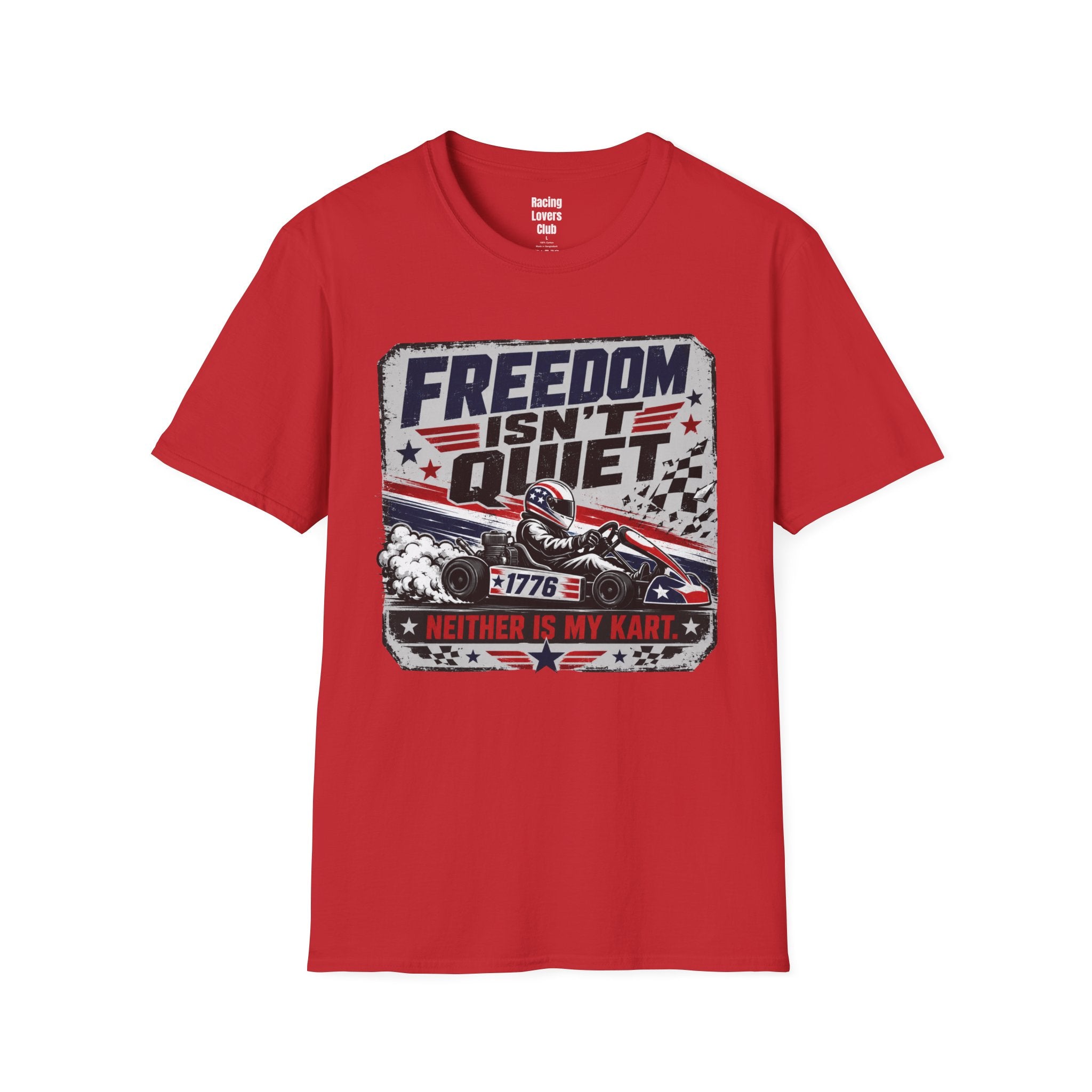 Freedom Isn't Quiet Kart T-Shirt