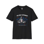 The Only Opponent Is You T-Shirt