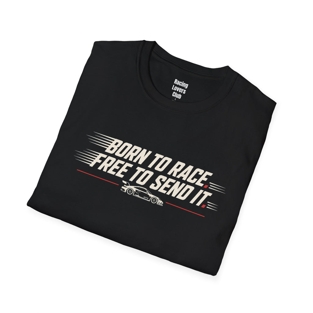 Born to Race. Free To Send It T-Shirt