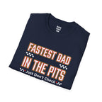 Fastest Dad In The Pits T-Shirt