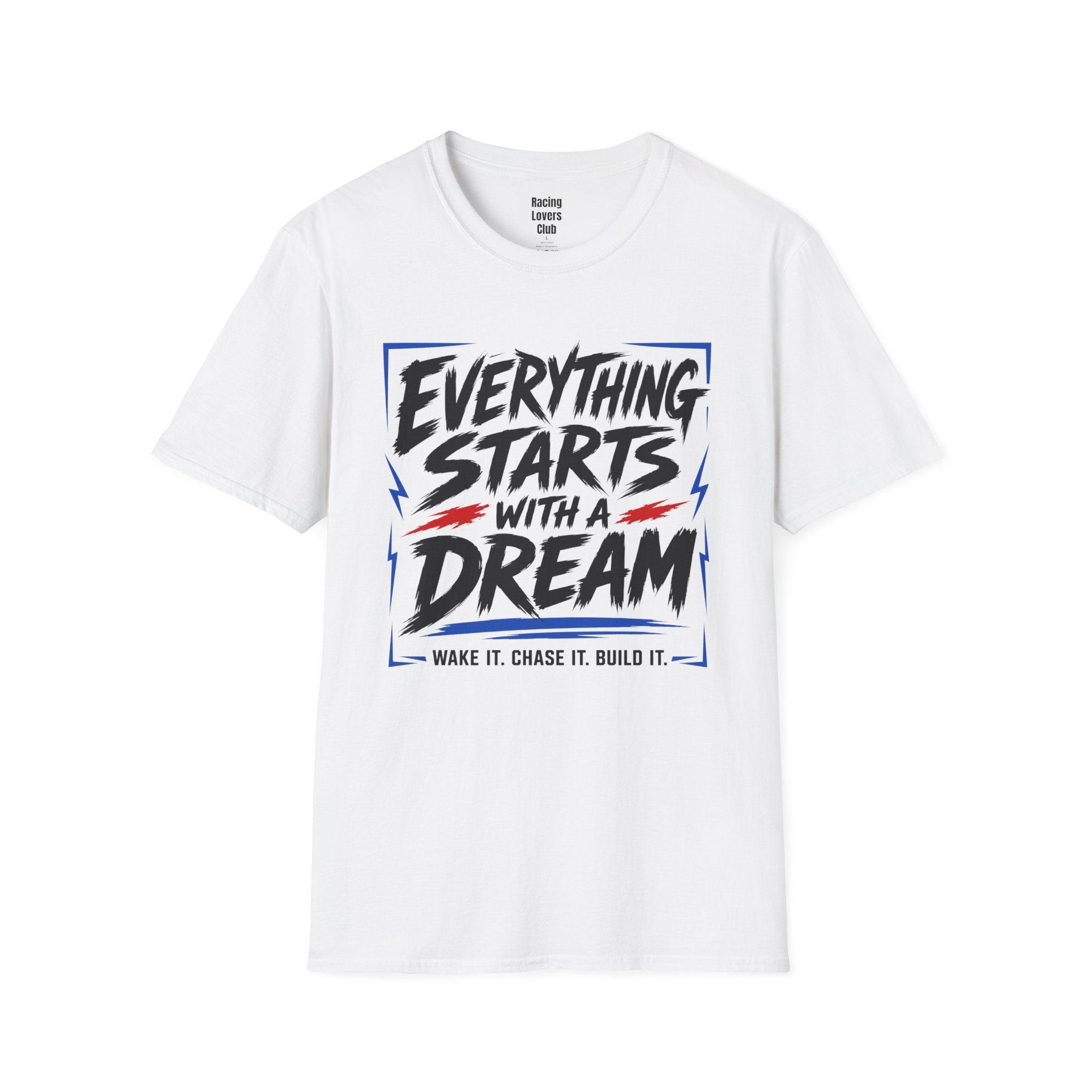Everything Starts With A Dream T-Shirt