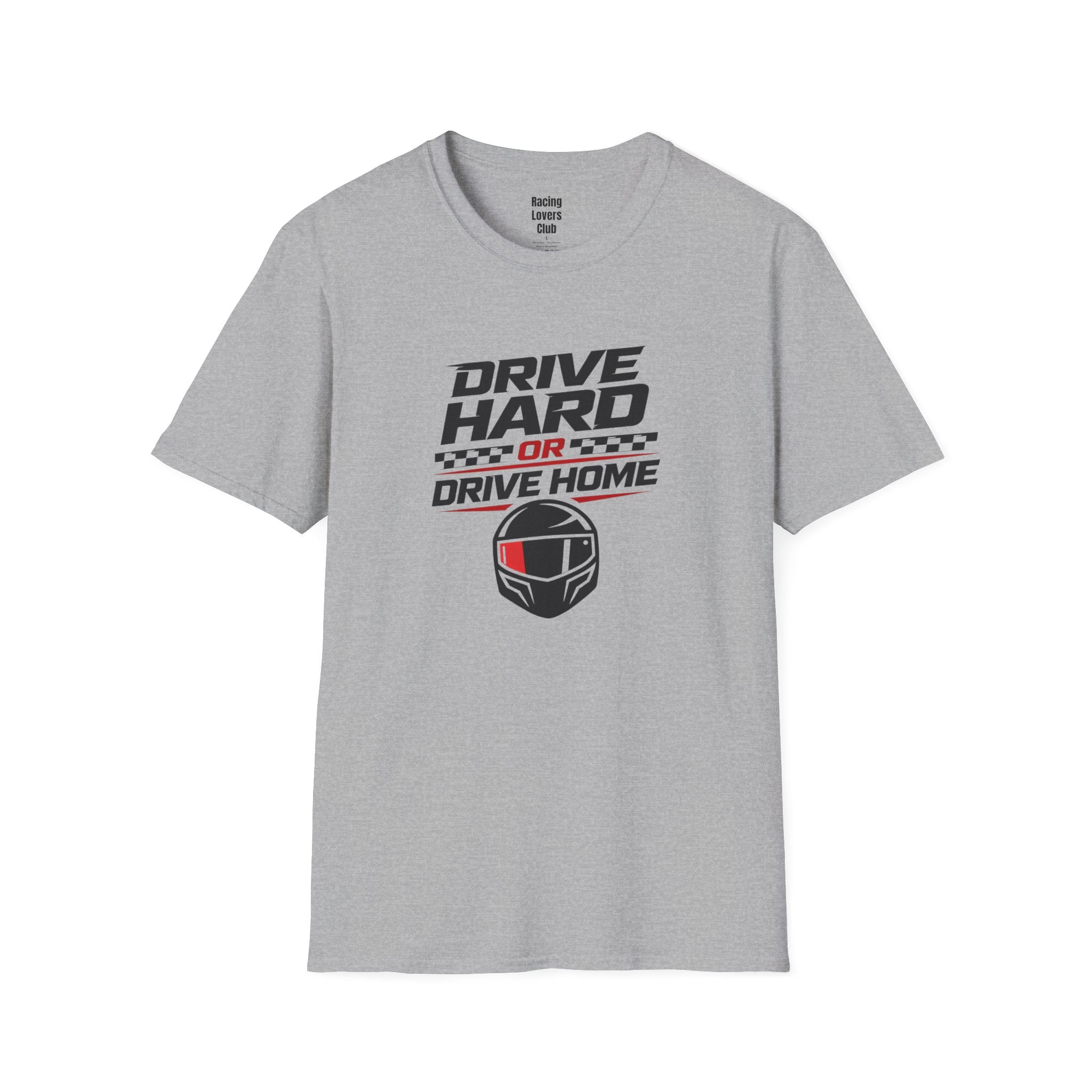Drive Hard or Drive Home T-Shirt