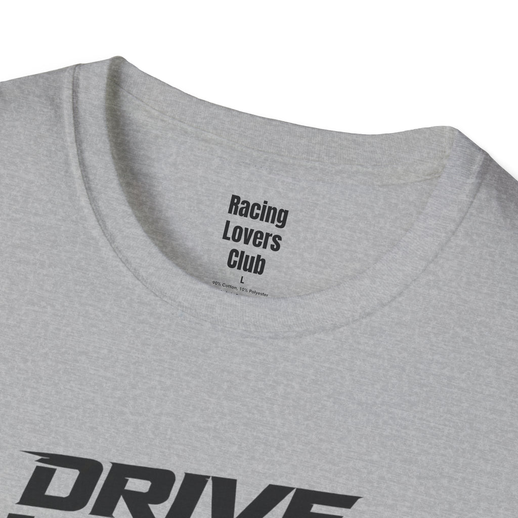 Drive Hard or Drive Home T-Shirt