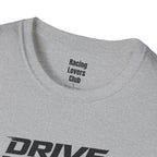 Drive Hard or Drive Home T-Shirt