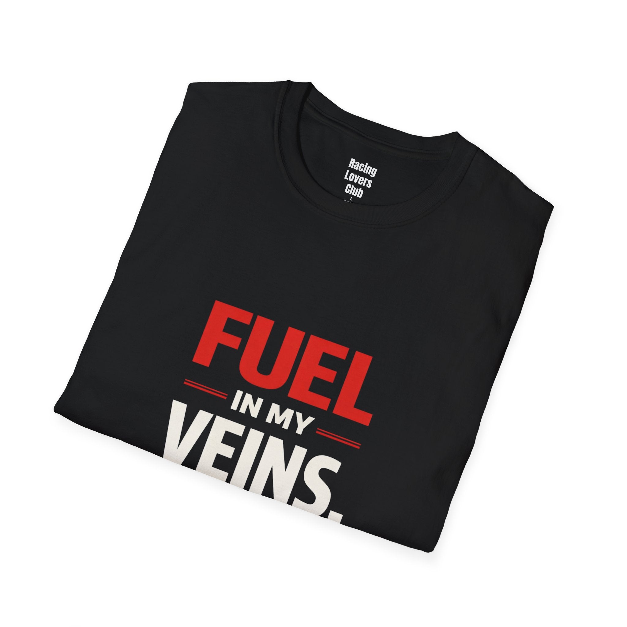 Fuel in My Veins High Octane Personality T-Shirt