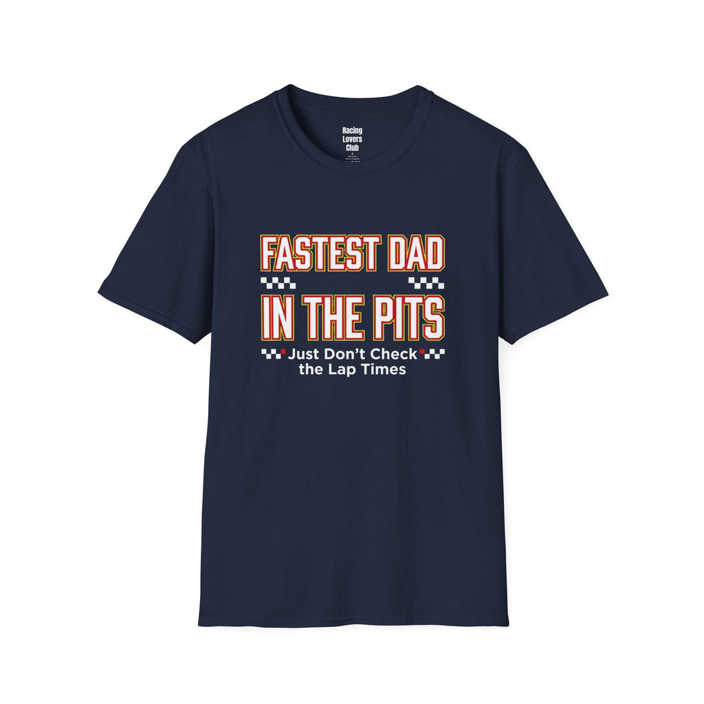 Fastest Dad In The Pits T-Shirt