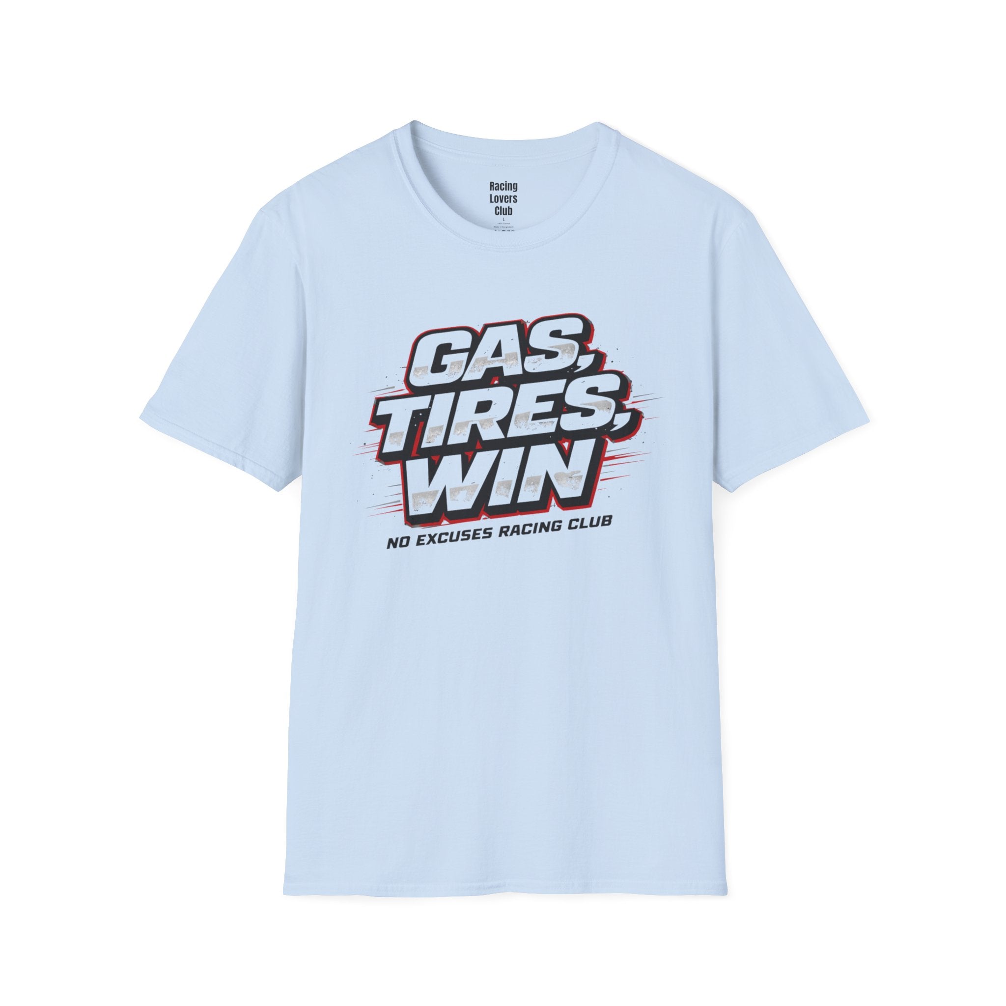 Gas. Tires. Win. T-Shirt