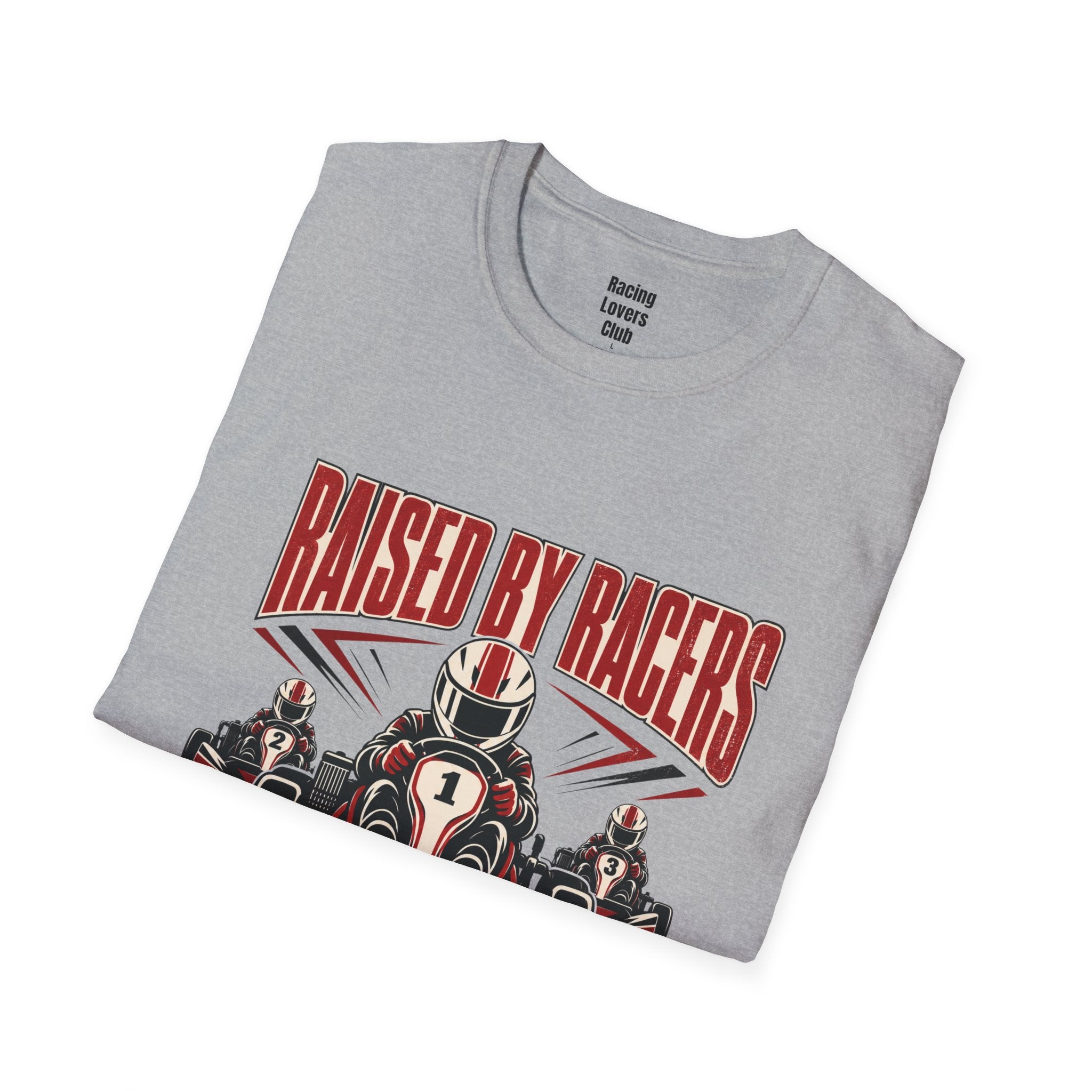 Raised By Racers T-Shirt