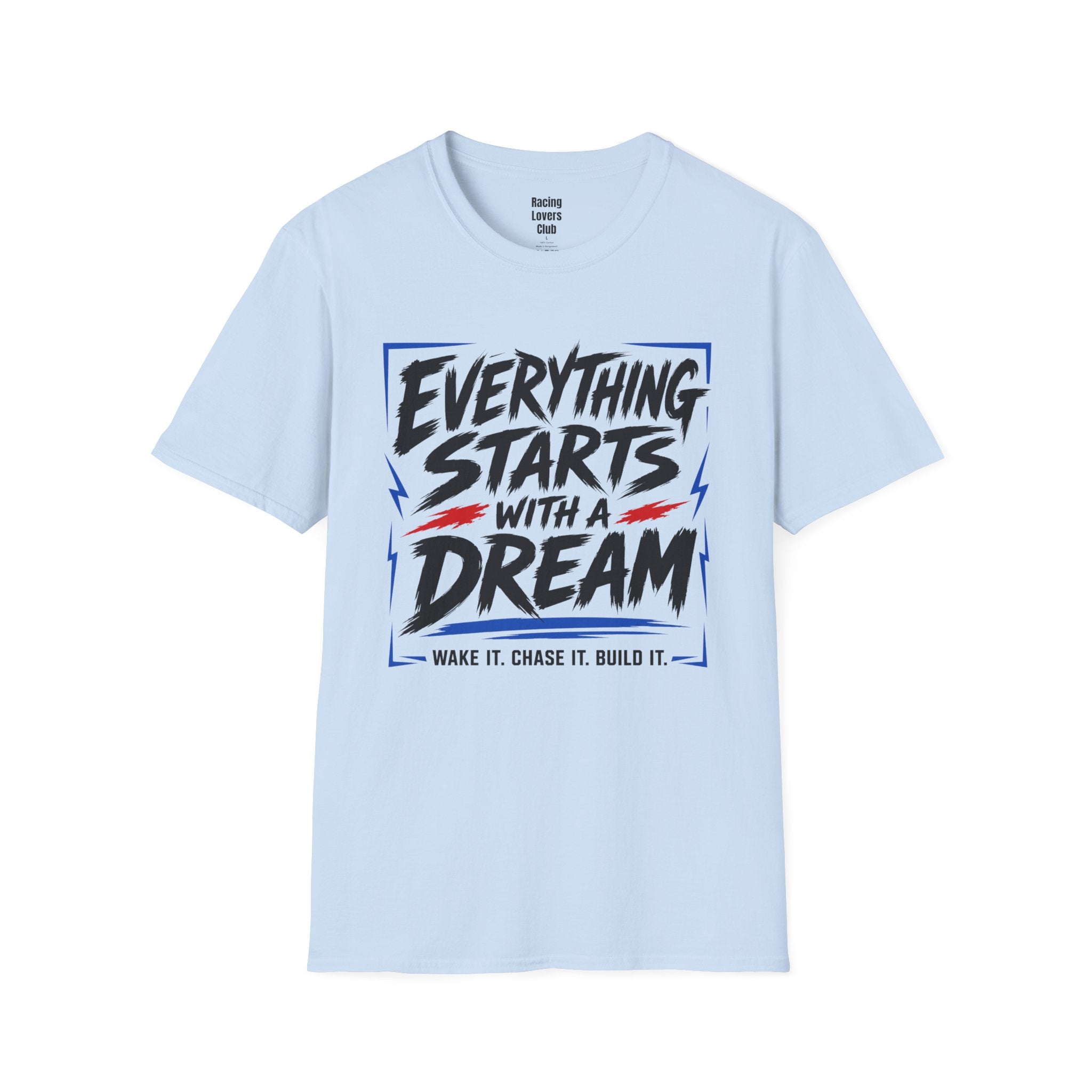 Everything Starts With A Dream T-Shirt