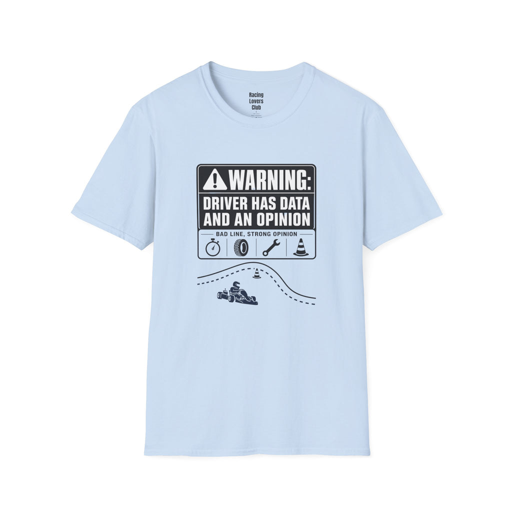 Warning: Driver Has Data T-Shirt — racing-themed graphic tee from Racing Lovers Club