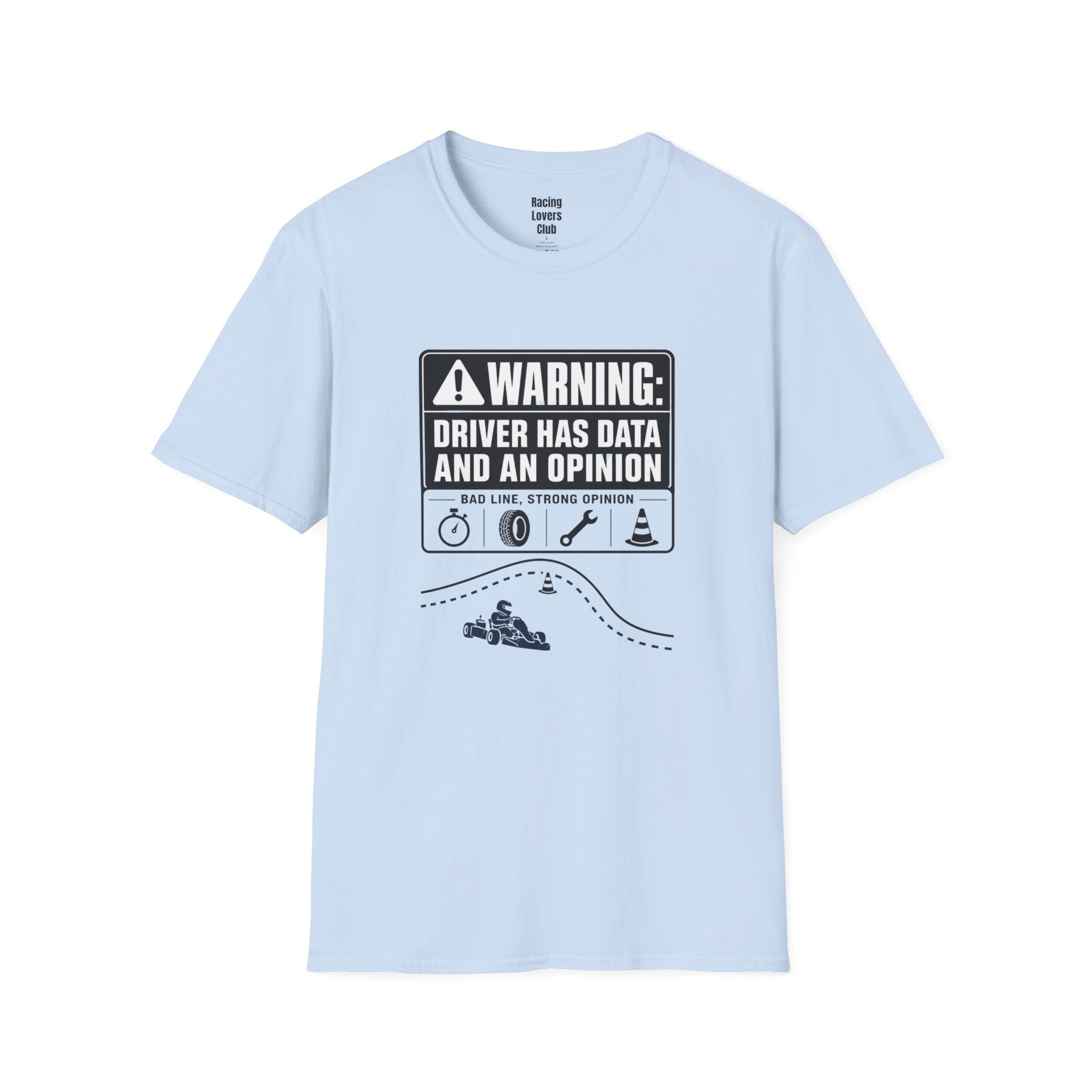 Warning: Driver Has Data T-Shirt — racing-themed graphic tee from Racing Lovers Club