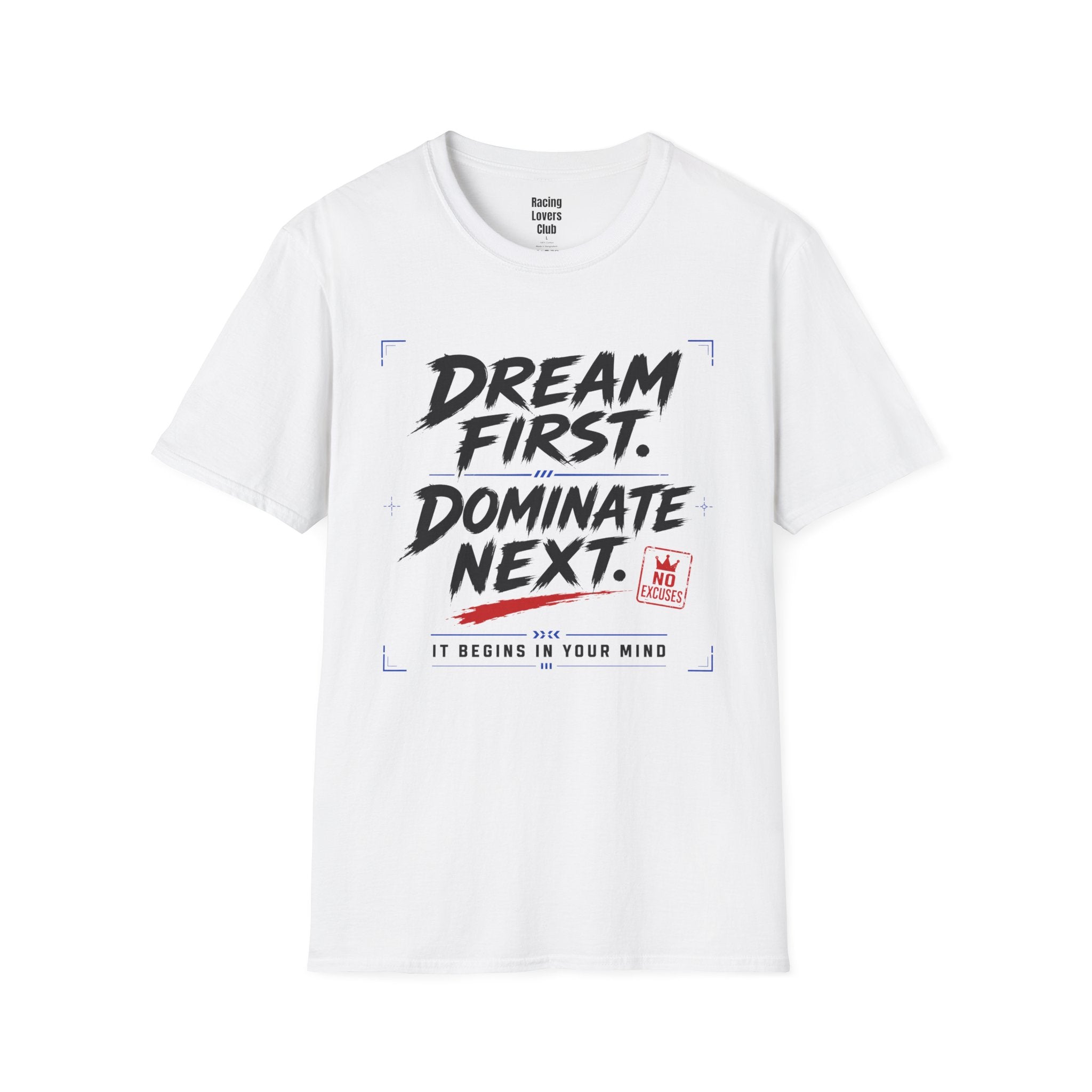 Dream First Dominate Next T-Shirt