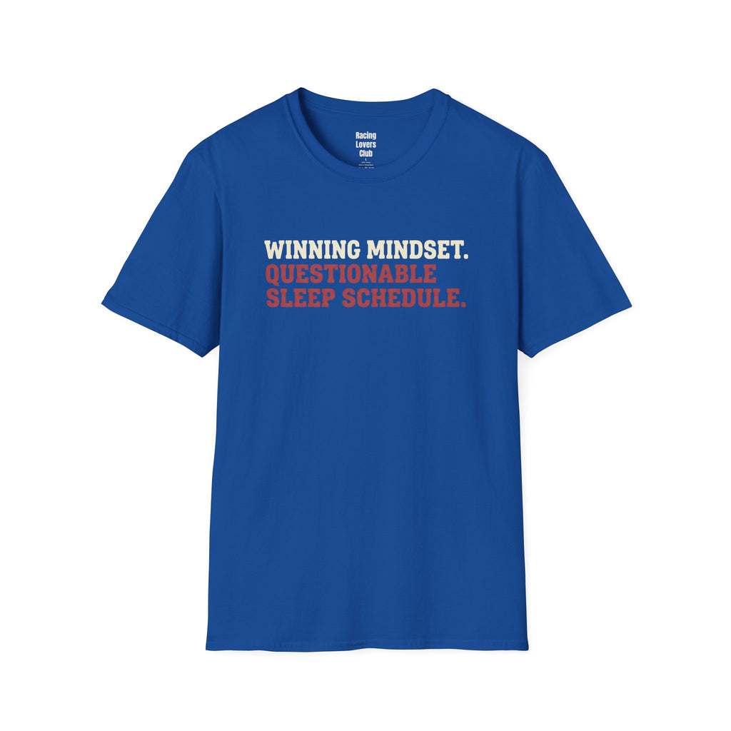 Winning Mindset. Questionable Sleep Schedule T-Shirt