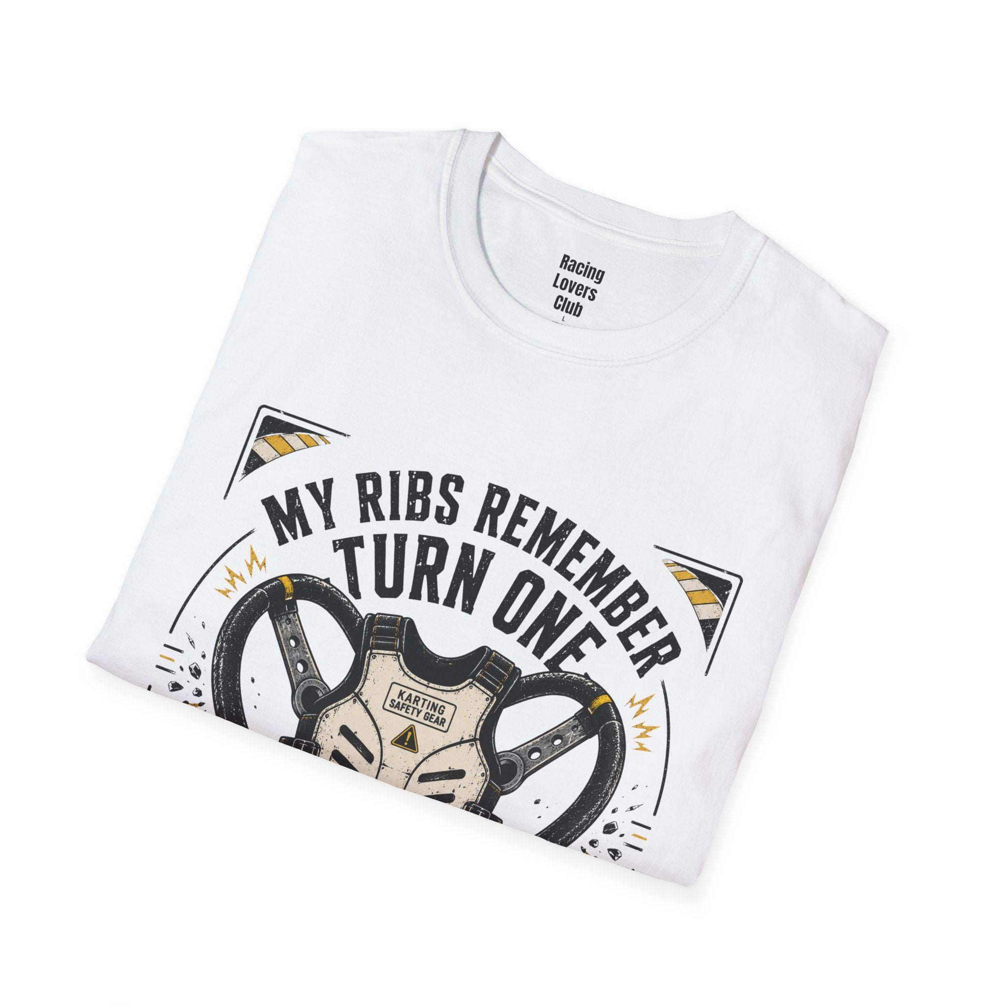 My Ribs Remember Turn One T-Shirt