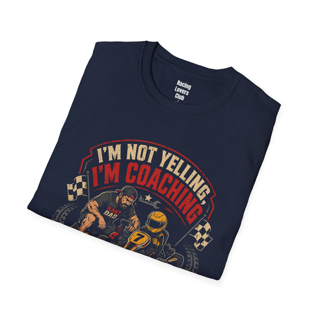 Kart Dad Not Yelling T-Shirt — racing-themed graphic tee from Racing Lovers Club