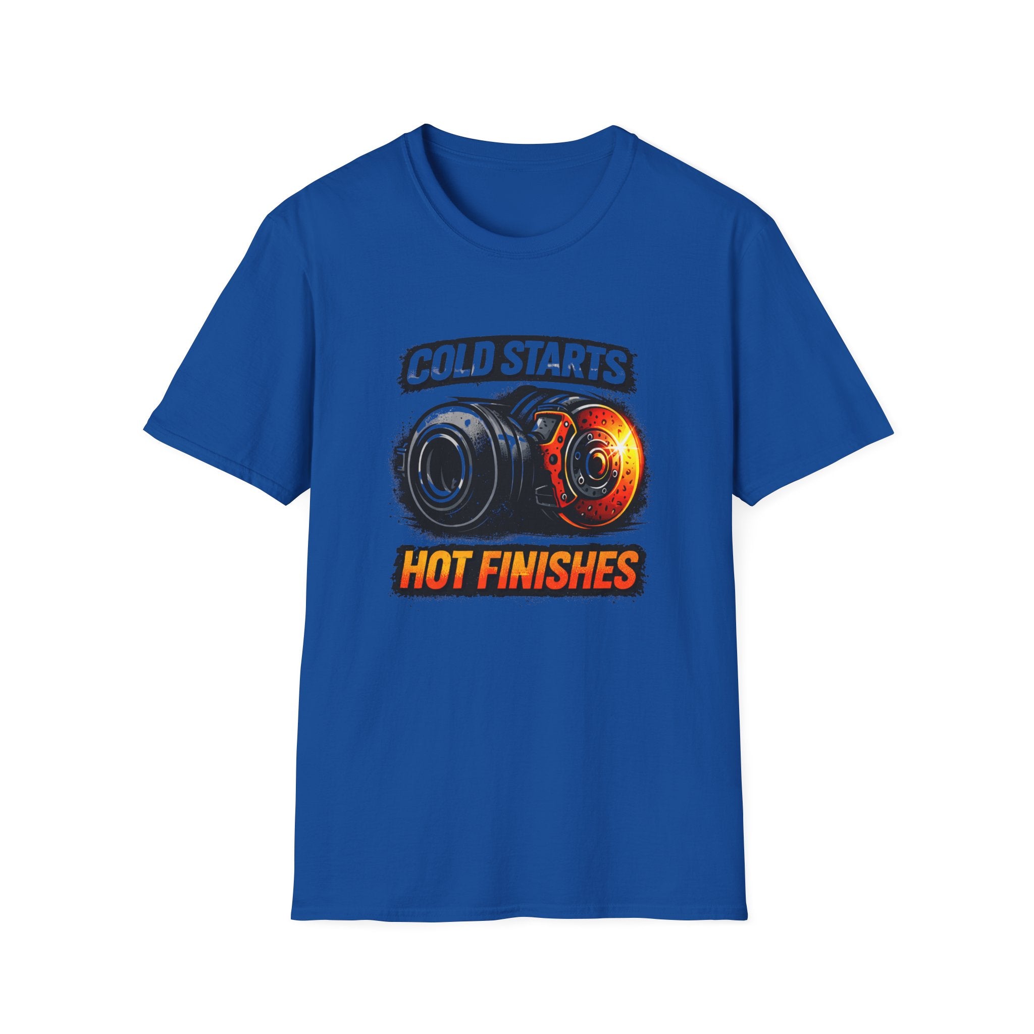Cold Starts Hot Finishes T-Shirt