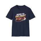 Born To Go Fast T-Shirt