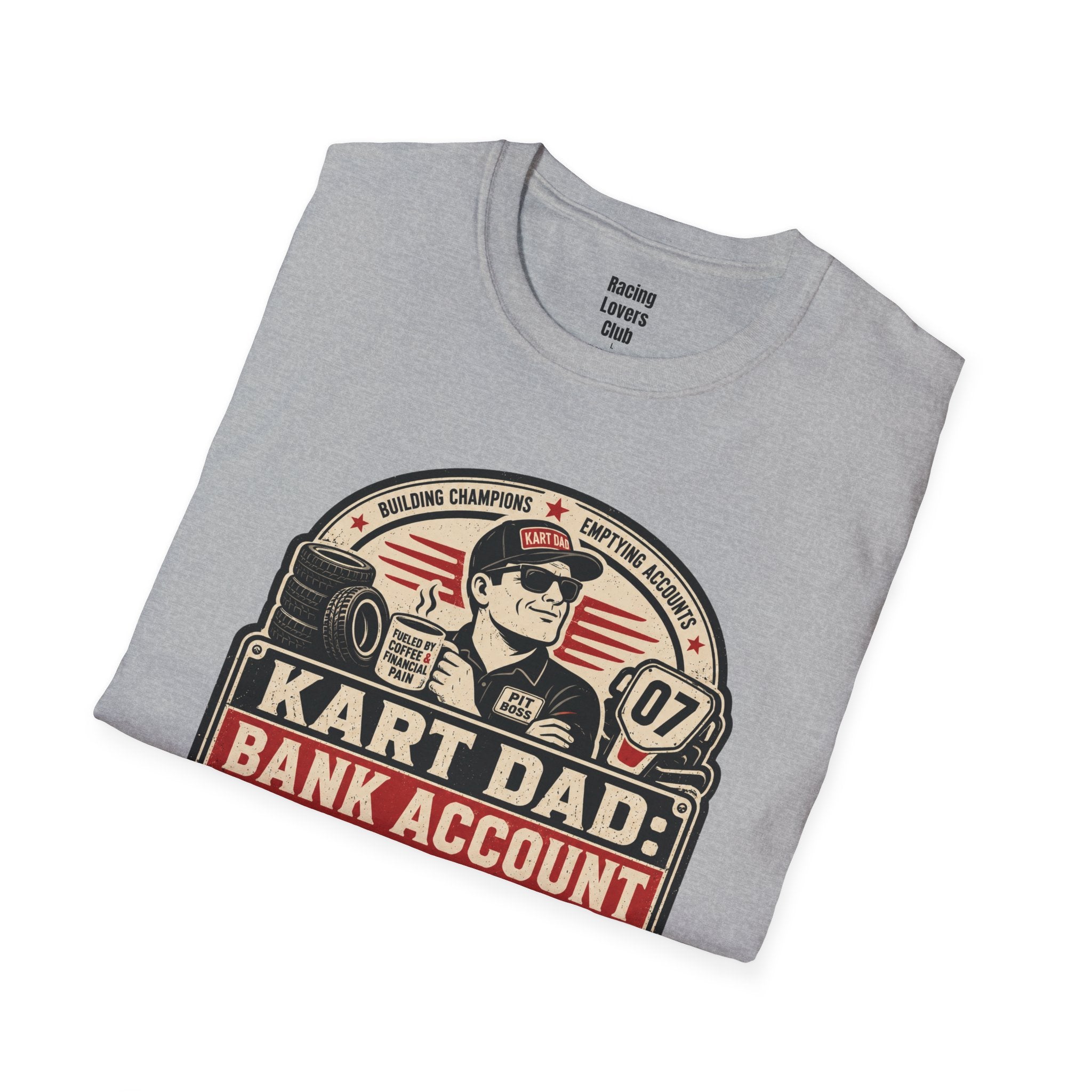 Kart Dad: Bank Account in Danger T-Shirt