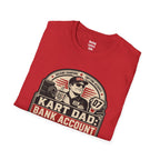Kart Dad: Bank Account in Danger T-Shirt