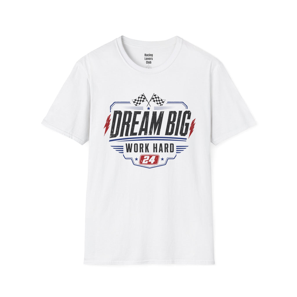 Dream Big Work Hard T-Shirt