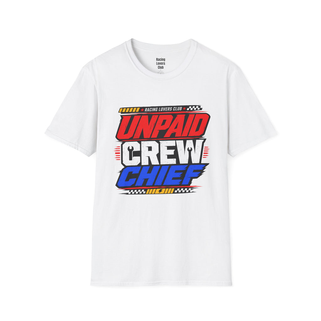 Unpaid Crew Chief T-Shirt — racing-themed graphic tee from Racing Lovers Club