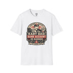 Kart Dad: Bank Account in Danger T-Shirt