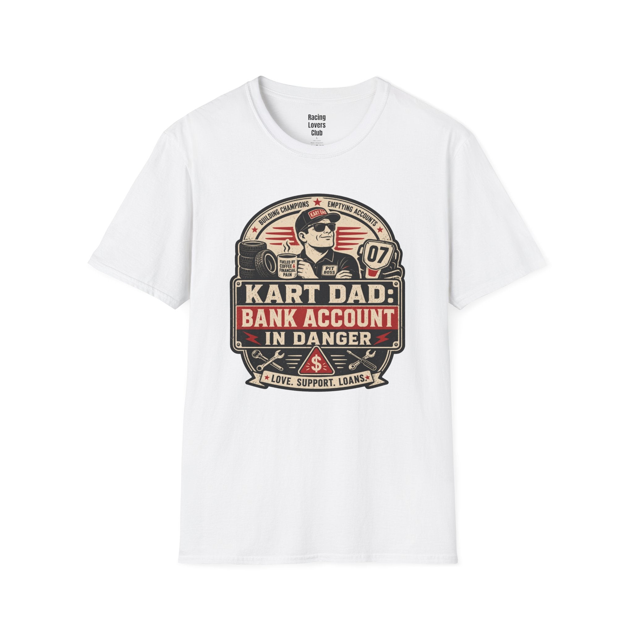 Kart Dad: Bank Account in Danger T-Shirt
