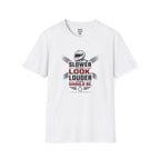 Slower Then I Look Louder Then I Should Be T-Shirt — racing-themed graphic tee from Racing Lovers Club