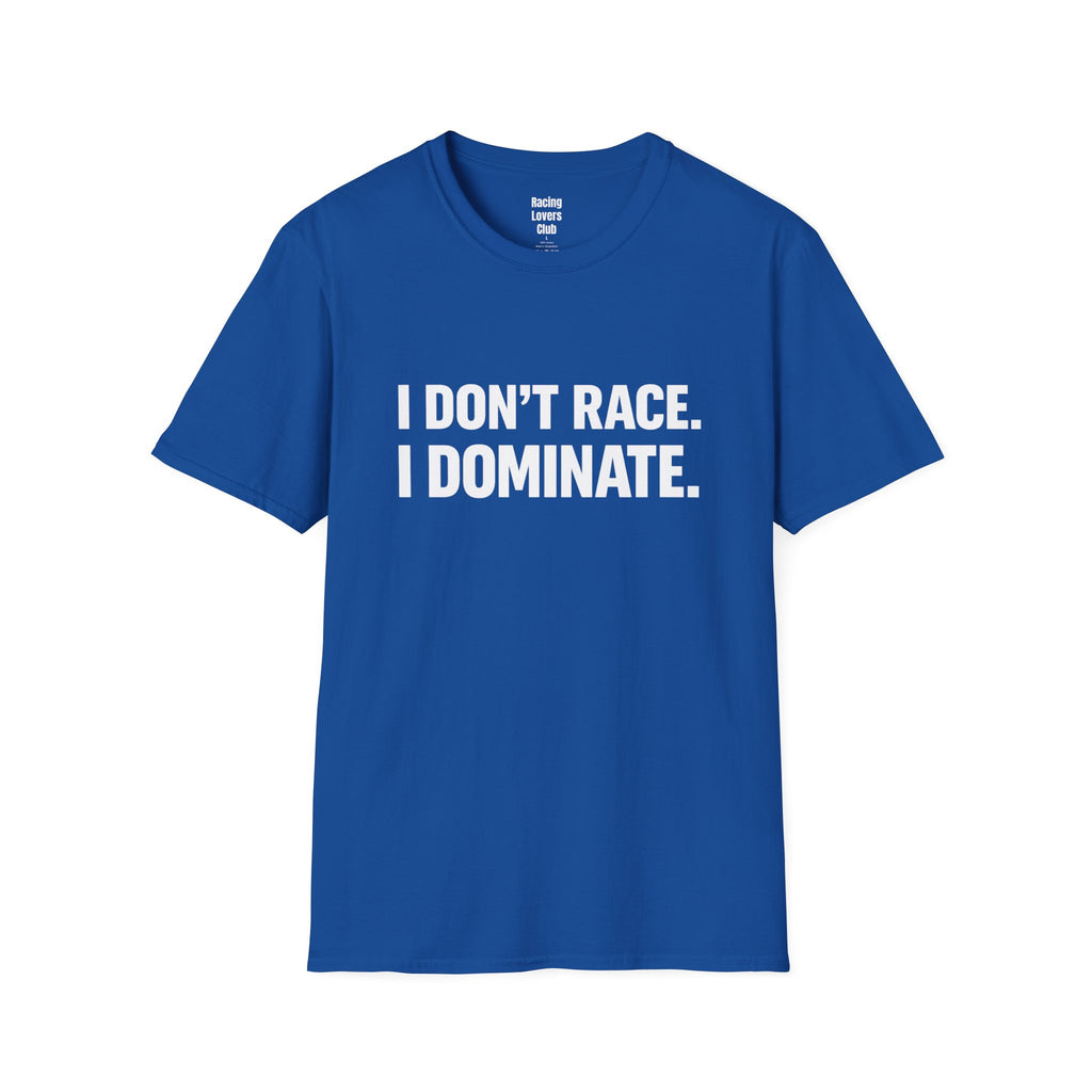 I Dominate T-Shirt