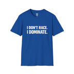 I Dominate T-Shirt