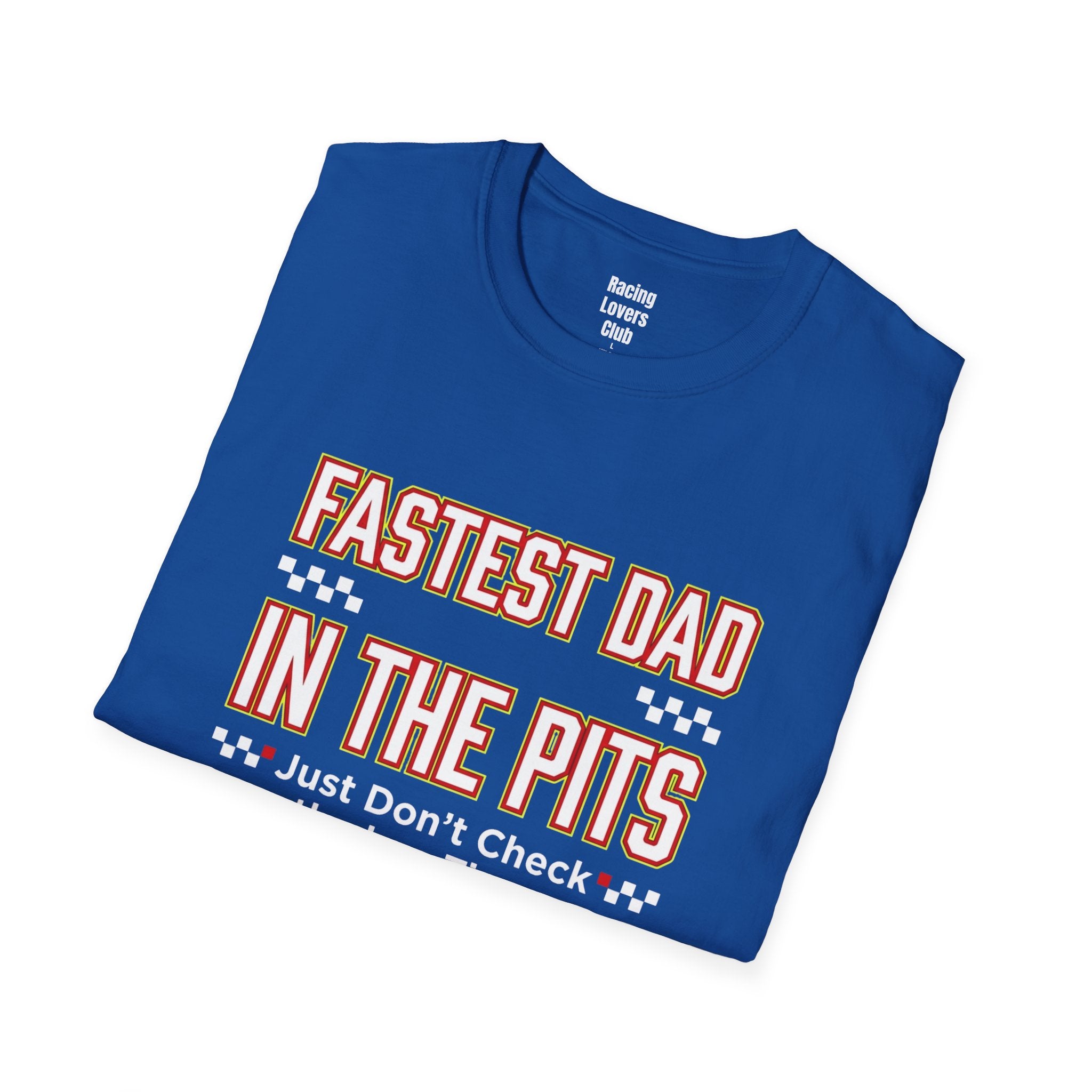 Fastest Dad In The Pits T-Shirt