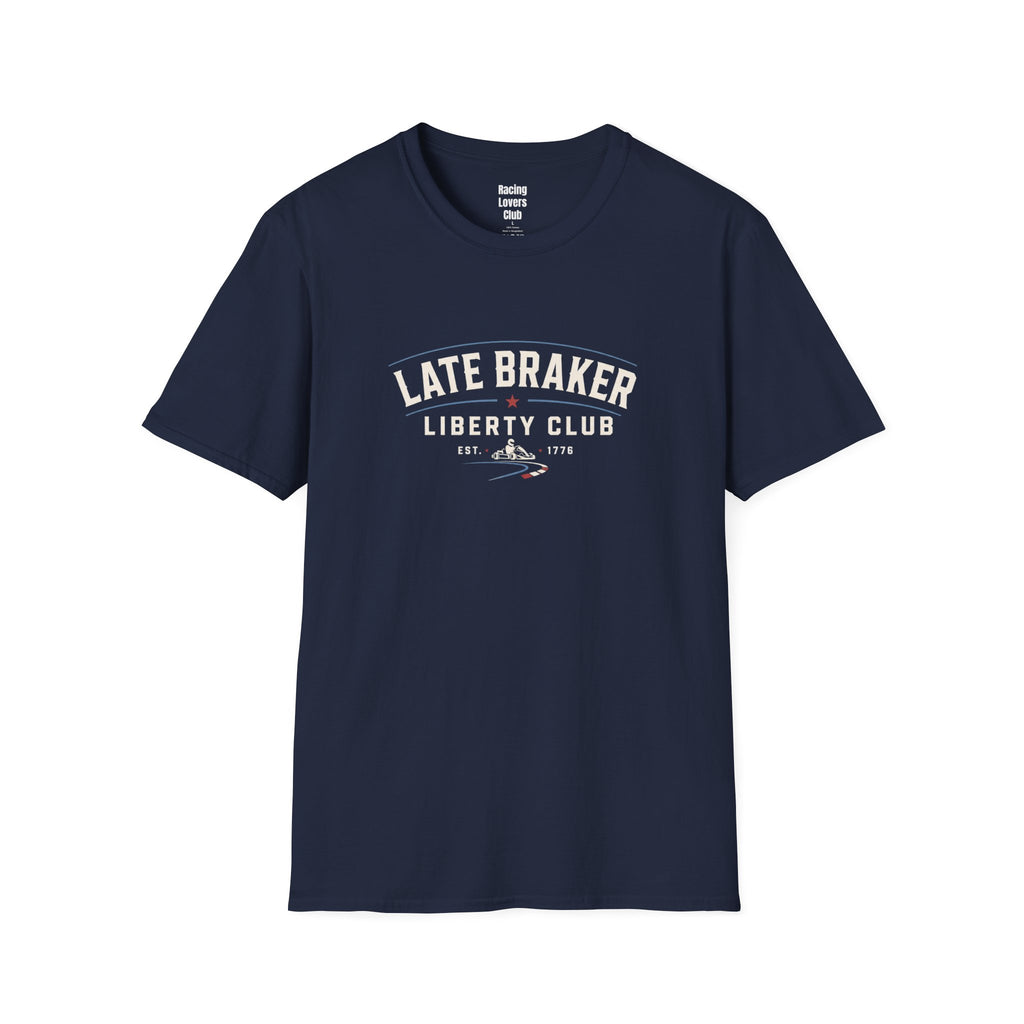 Late Braker Liberty Club T-Shirt