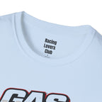 Gas. Tires. Win. T-Shirt
