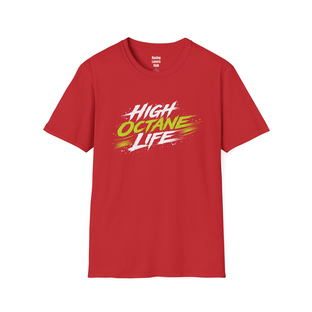 High Octane Life 4 T-Shirt