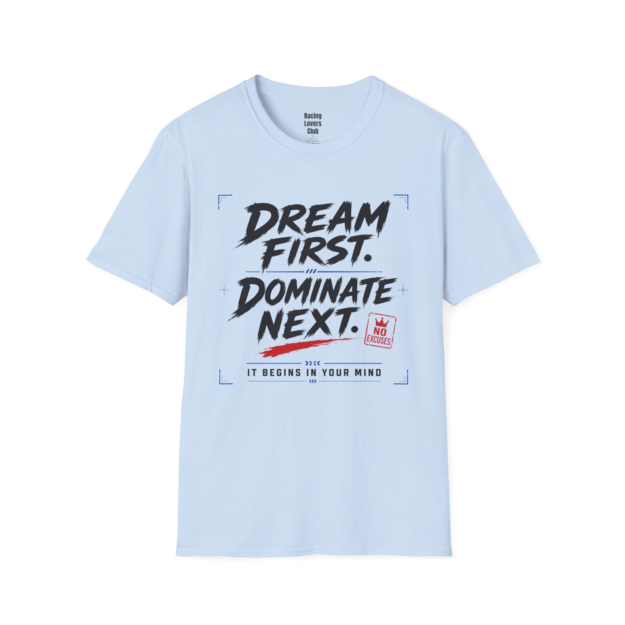 Dream First Dominate Next T-Shirt