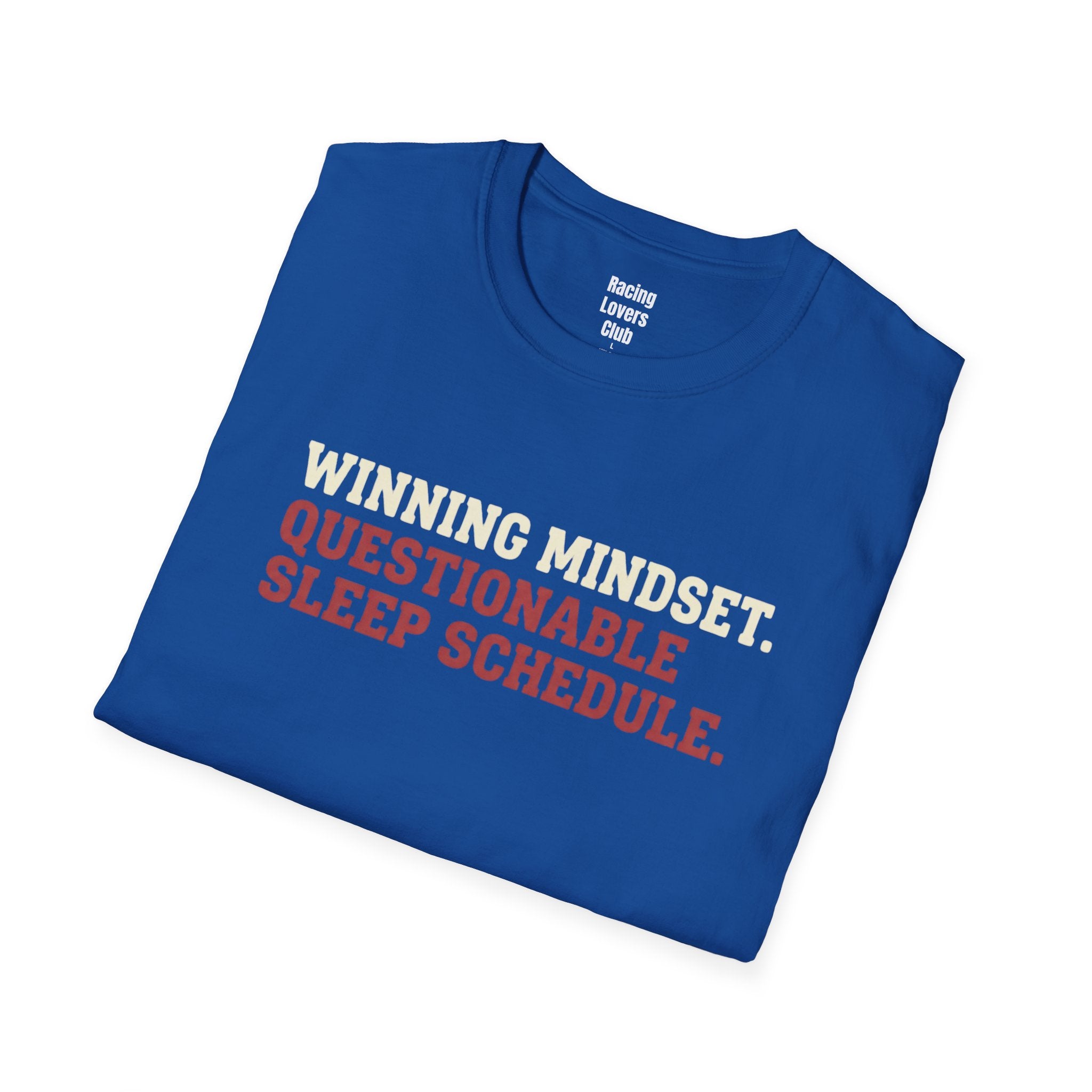 Winning Mindset. Questionable Sleep Schedule T-Shirt