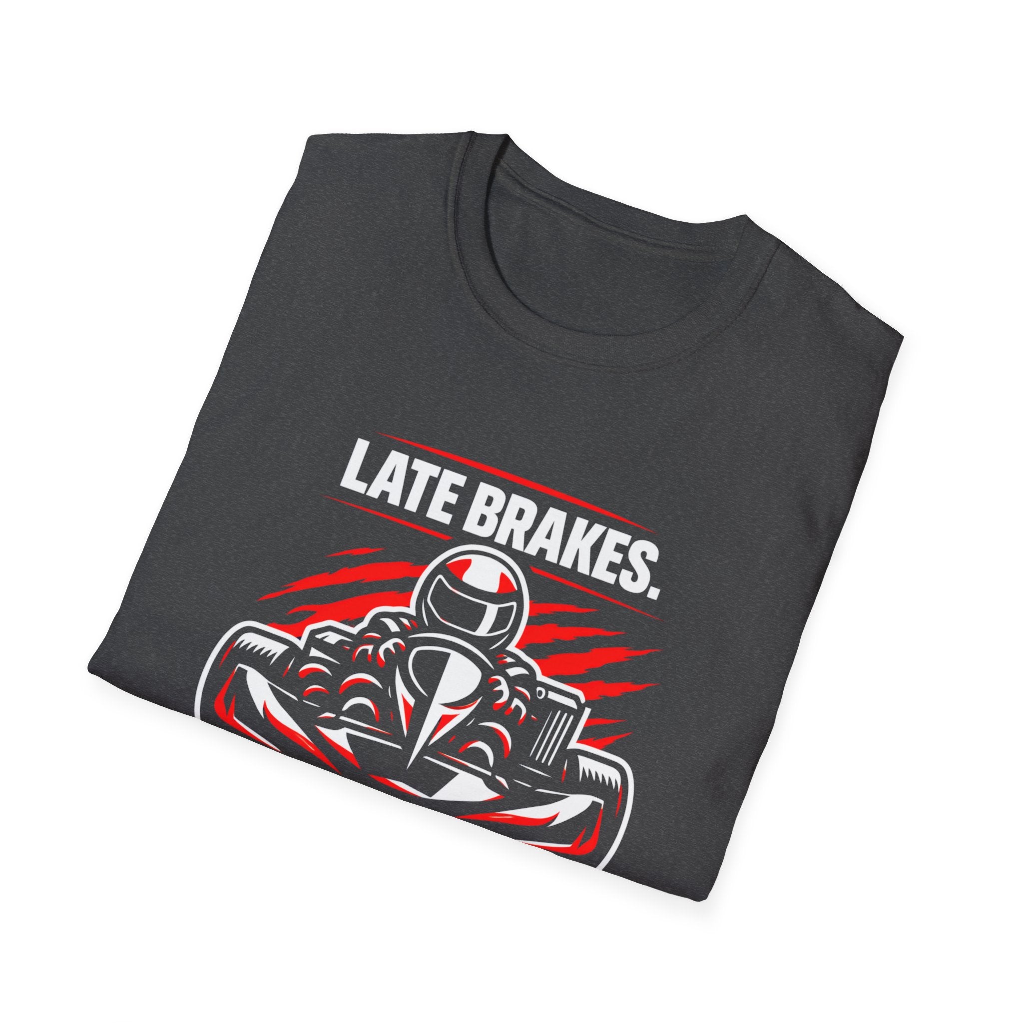 Late Brakes T-Shirt