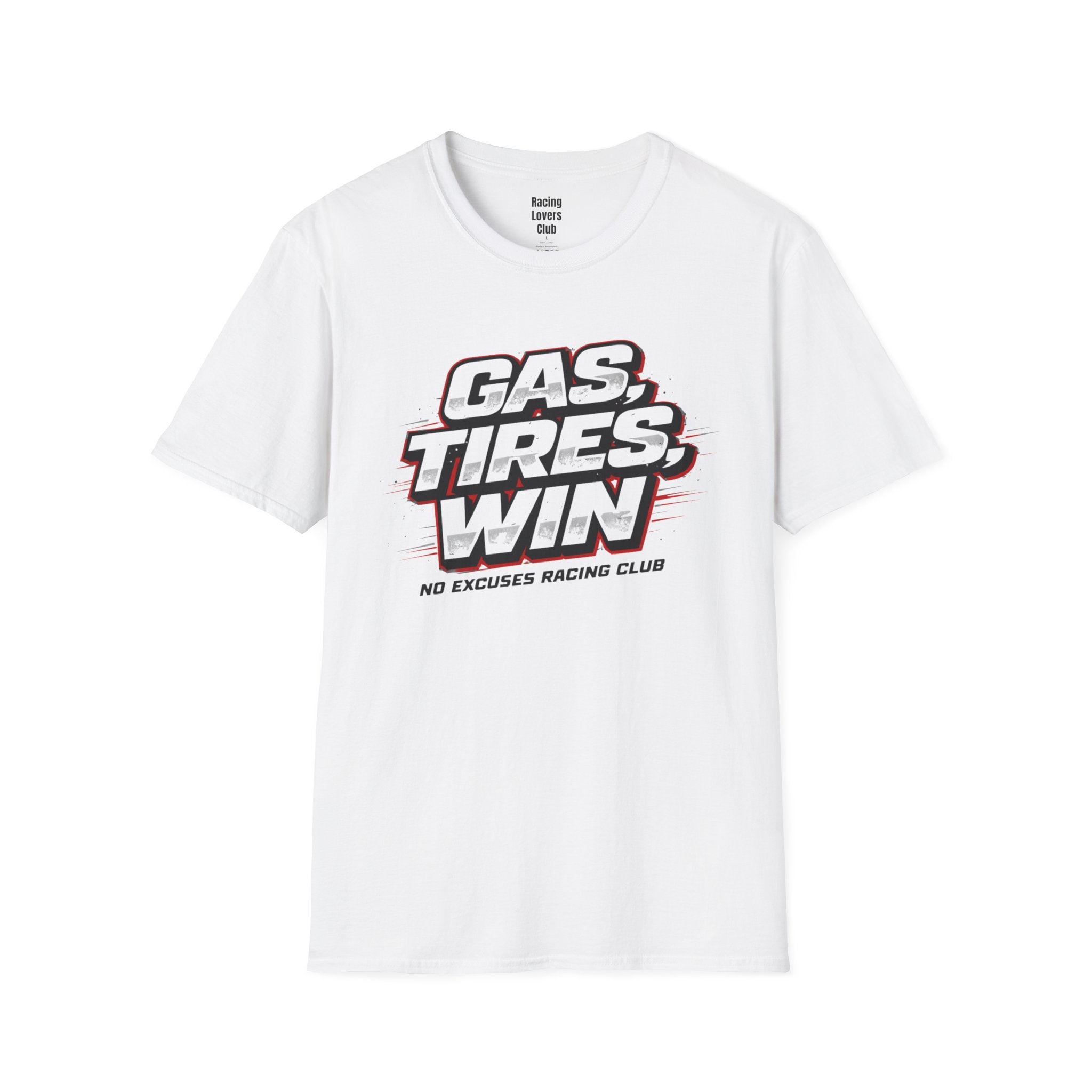 Gas. Tires. Win. T-Shirt