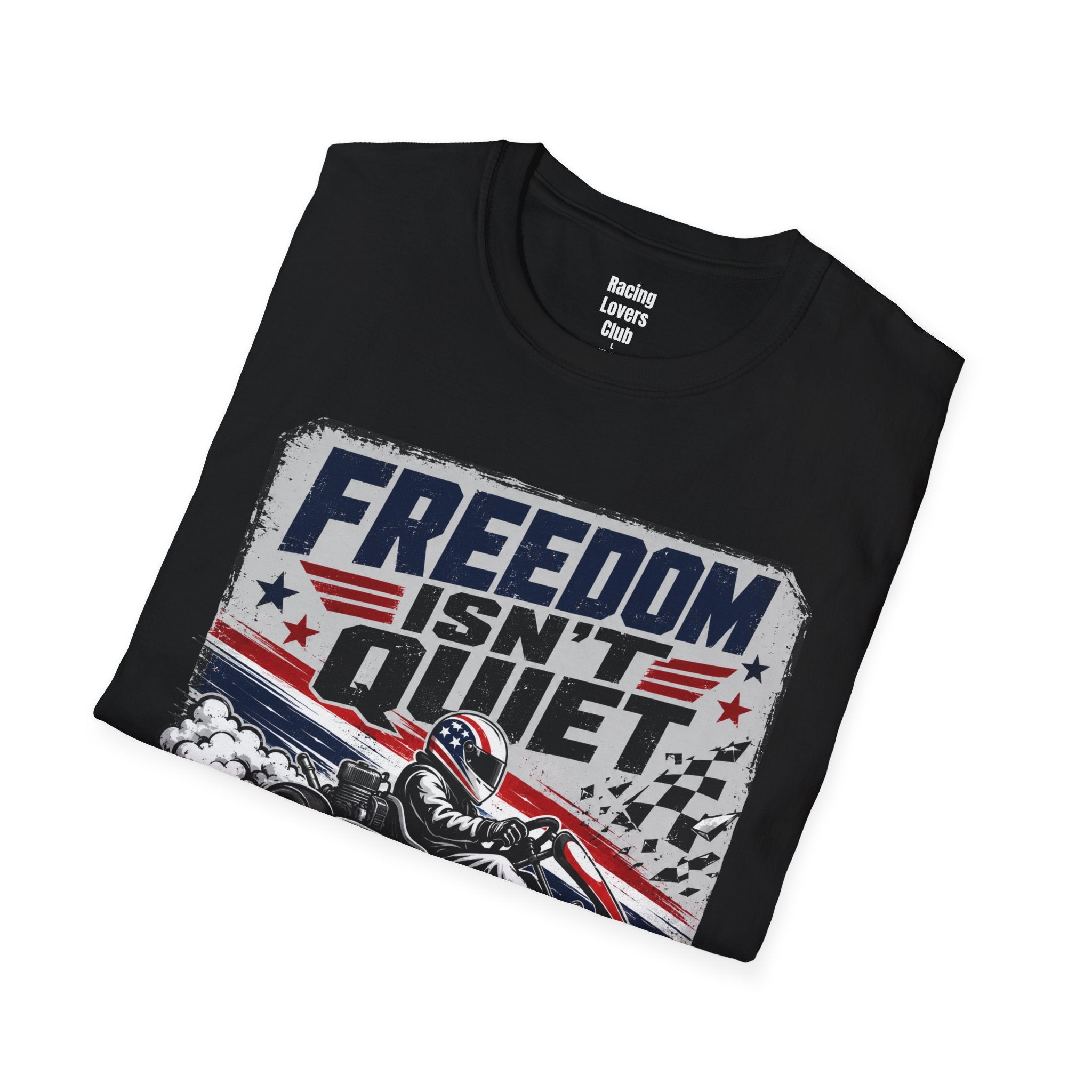 Freedom Isn't Quiet Kart T-Shirt
