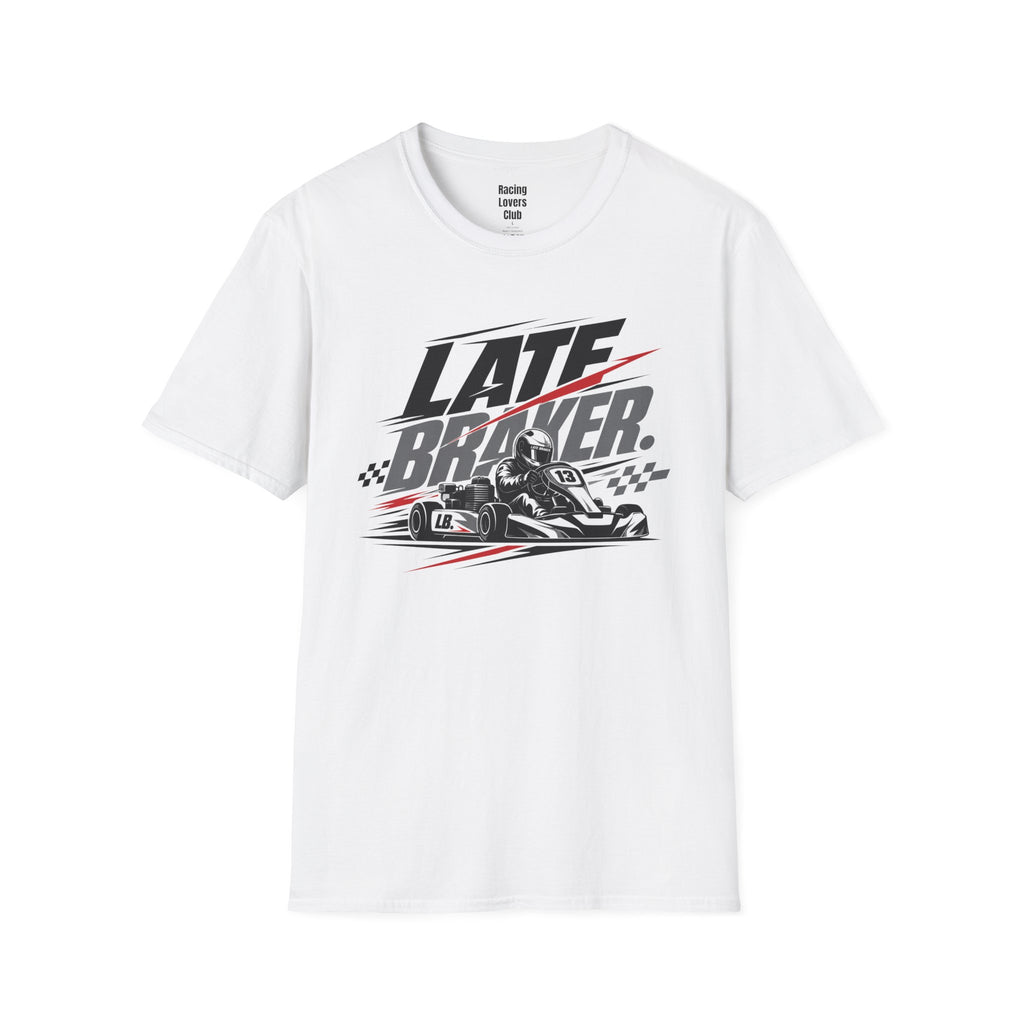 Late Braker Kart Racing T-Shirt