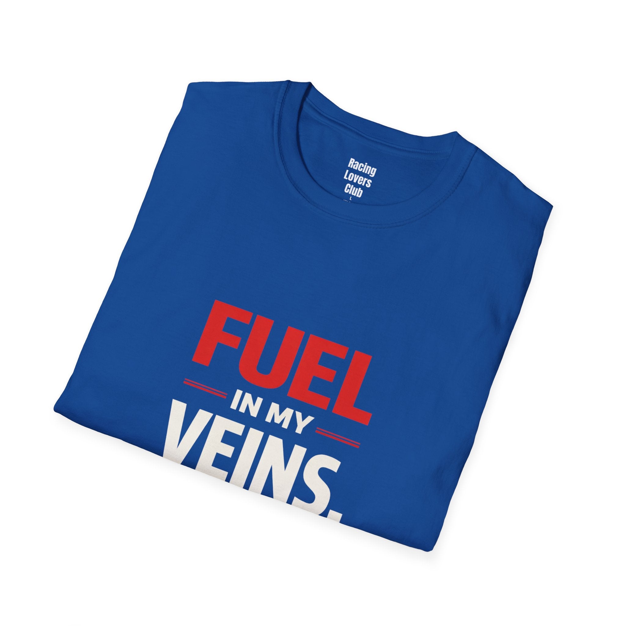 Fuel in My Veins High Octane Personality T-Shirt