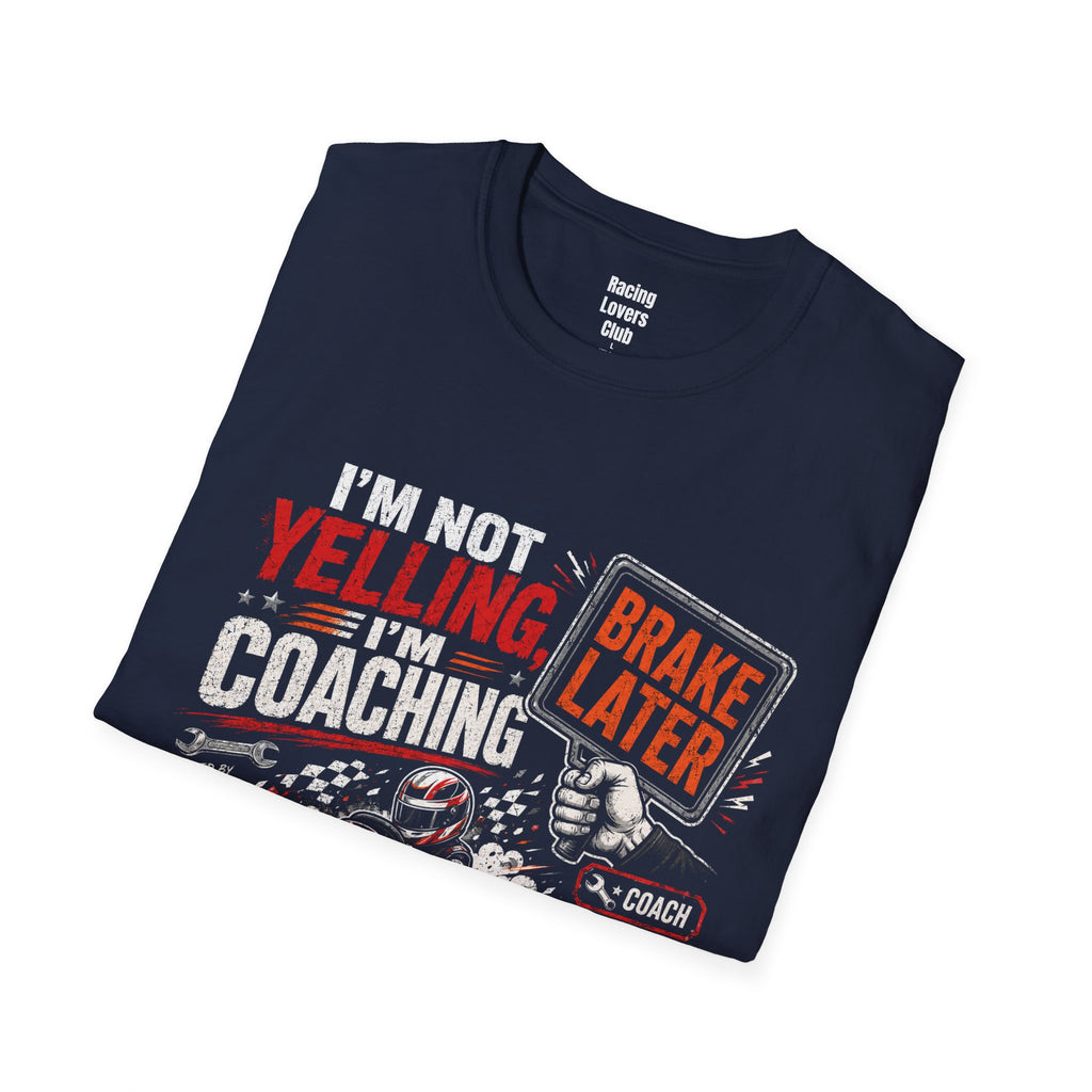 Brake Later Coaching T-Shirt