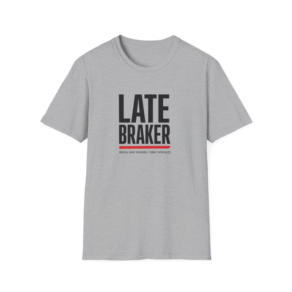 Late Braker T-Shirt