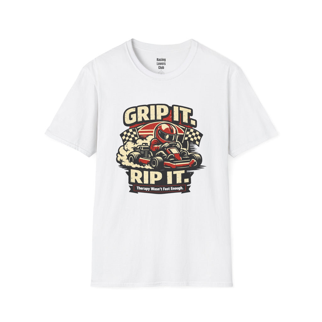 Grip It. Rip It. Therapy Wasn't Fast Enough. T-Shirt