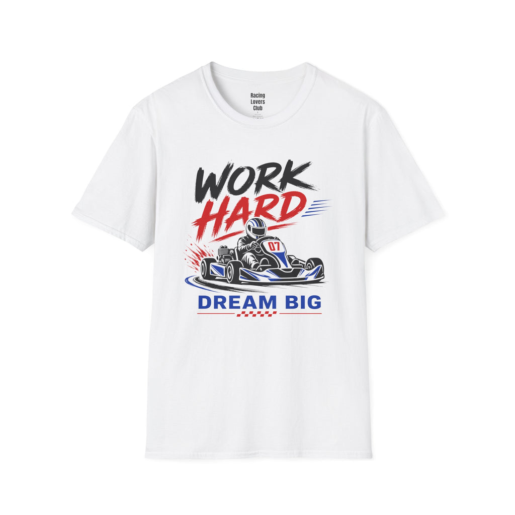 Work Hard Dream Big T-Shirt