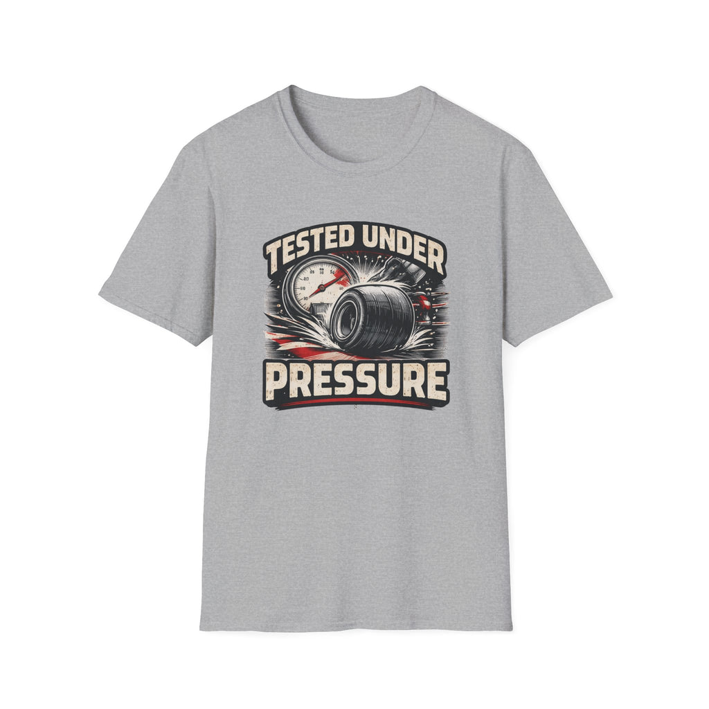Tested Under Pressure T-Shirt