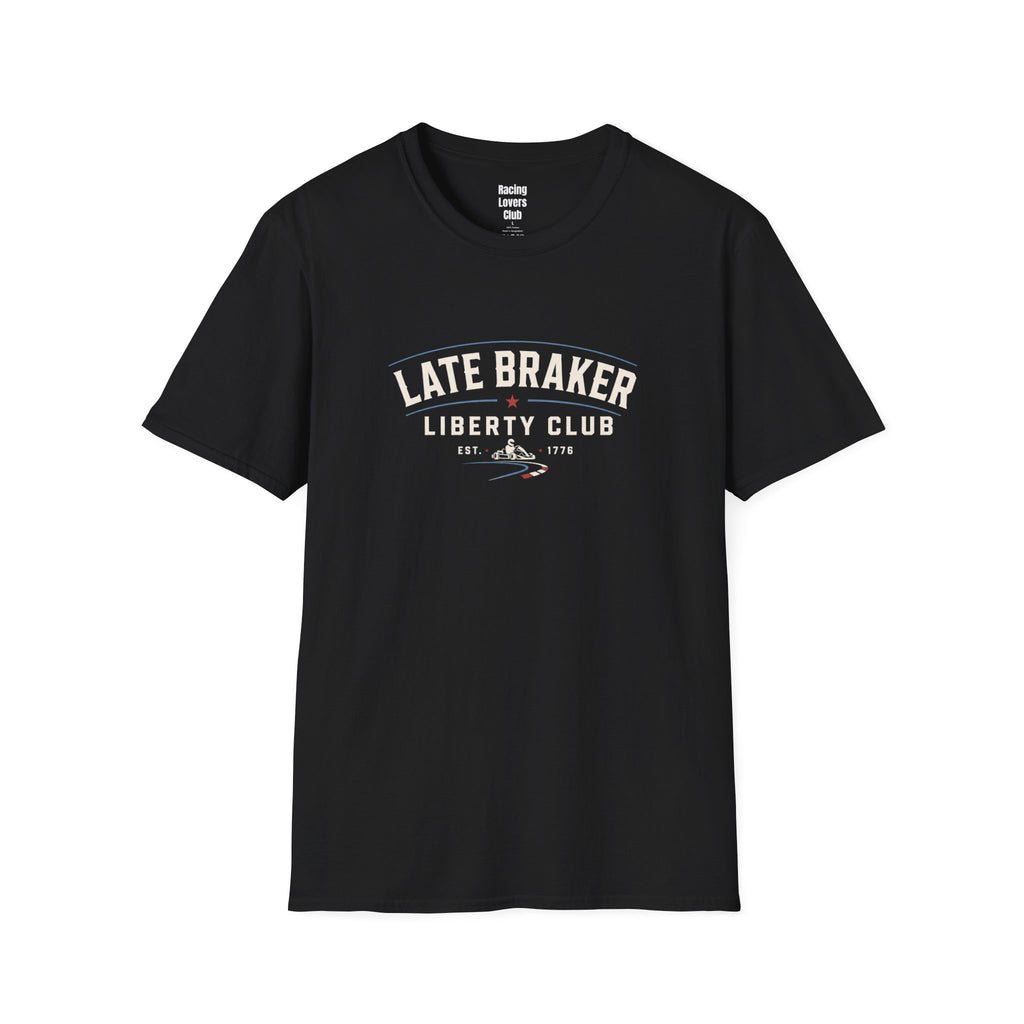 Late Braker Liberty Club T-Shirt